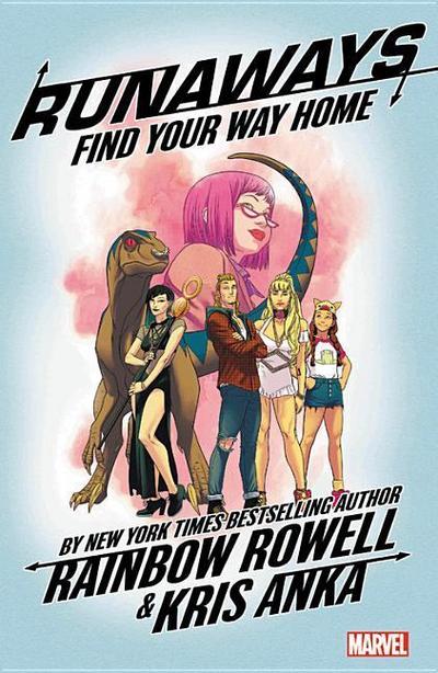 Rowell, R: Runaways By Rainbow Rowell Vol. 1: Find Your Way
