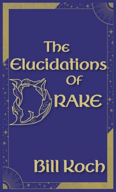 The Elucidations of Drake