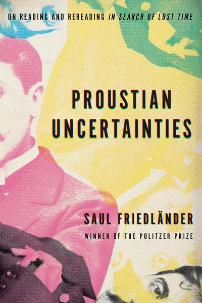 Friedlander, S: Proustian Uncertainties