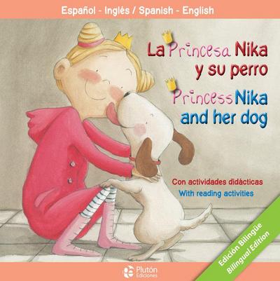 La princesa Nika y su perro = Princess Nika and her dog