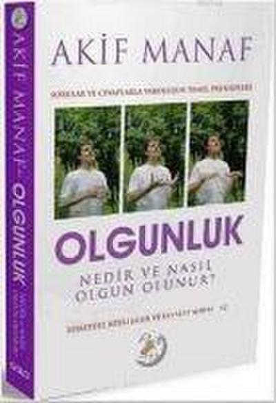 Olgunluk Nedir ve Nasil Olgun Olunur