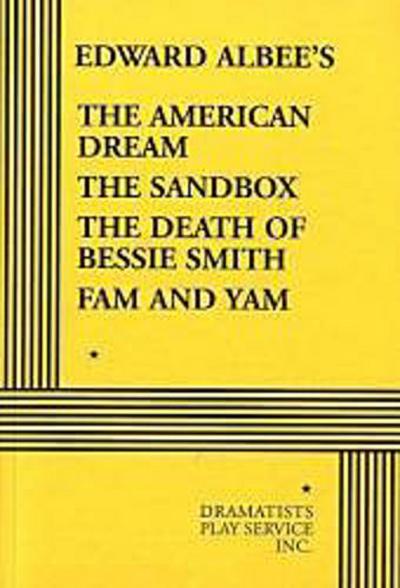 The American Dream, the Sandbox, the Death of Bessie Smith, Fam and Yam