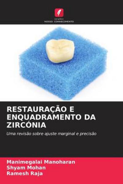RESTAURAÇÃO E ENQUADRAMENTO DA ZIRCÓNIA