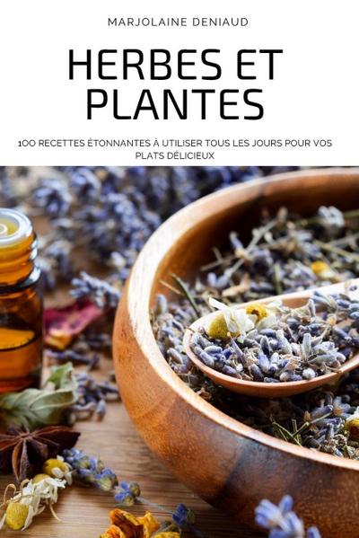 HERBES ET PLANTES
