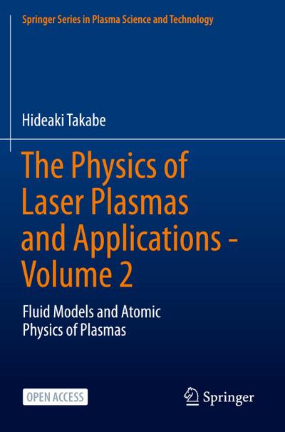 The Physics of Laser Plasmas and Applications - Volume 2