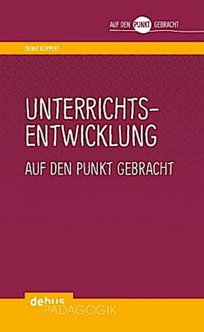 Unterrichtsentwicklung auf den Punkt gebracht