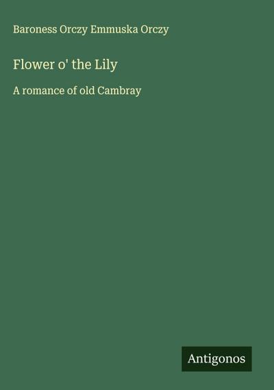 Flower o’ the Lily