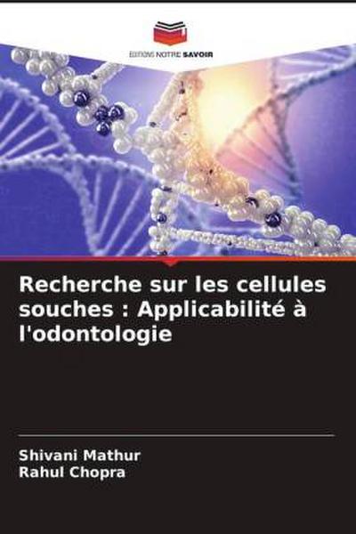 Recherche sur les cellules souches : Applicabilité à l’odontologie