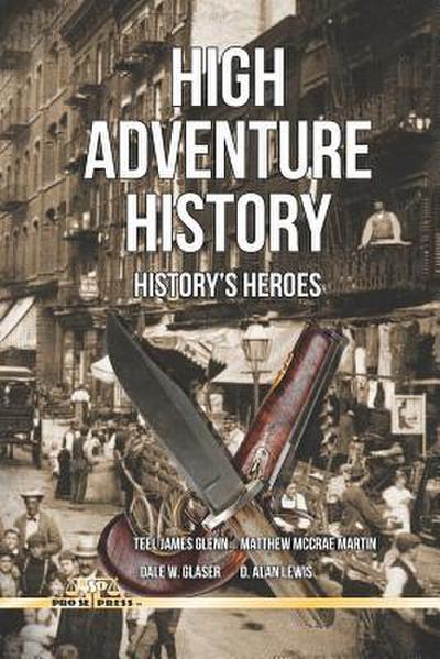 High Adventure History: History’s Heroes