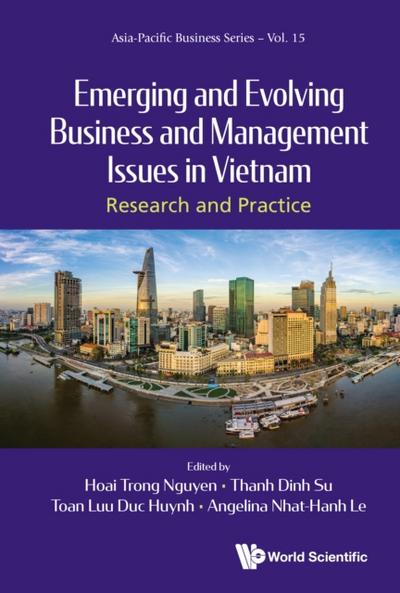 Emerging And Evolving Business And Management Issues In Vietnam: Research And Practice