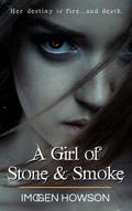 A Girl of Stone & Smoke (Daughters of the Volcano, #1)