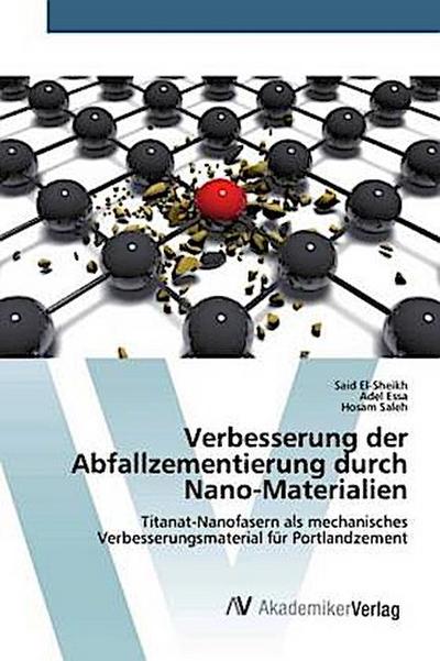Verbesserung der Abfallzementierung durch Nano-Materialien