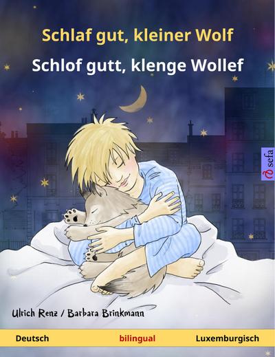 Schlaf gut, kleiner Wolf - Schlof gutt, klenge Wollef (Deutsch - Luxemburgisch)