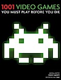 1001 Video Games You Must Play Before You Die
