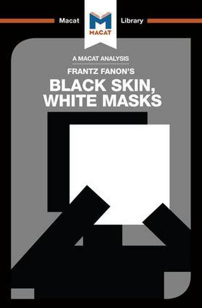 An Analysis of Frantz Fanon’s Black Skin, White Masks