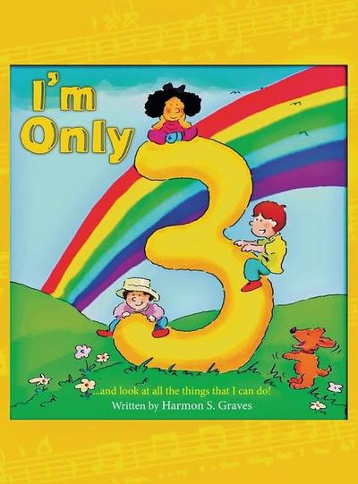 I’m Only 3