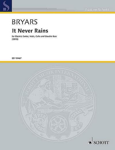 It never rains : for electric guitar, viola,cello and double bass