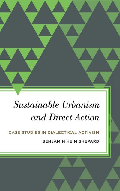 Sustainable Urbanism and Direct Action