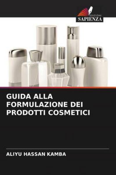 GUIDA ALLA FORMULAZIONE DEI PRODOTTI COSMETICI
