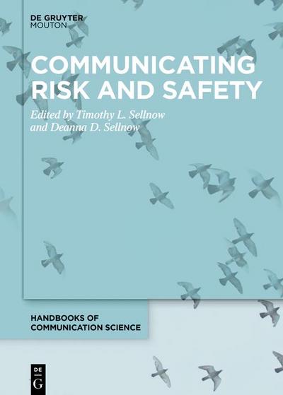 Communicating Risk and Safety