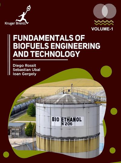 Fundamentals of Biofuels Engineering and Technology Vol 1