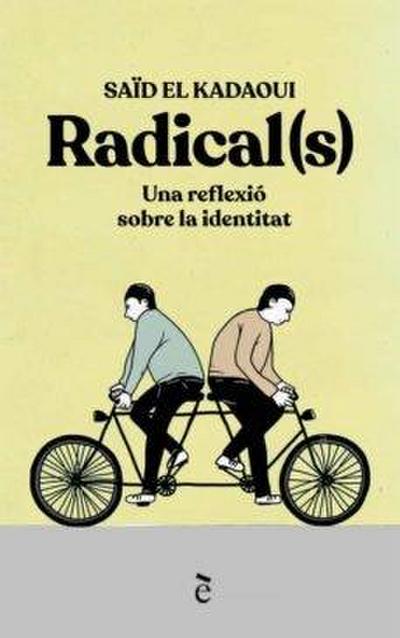 Radical(s) : Una reflexió sobre la identitat