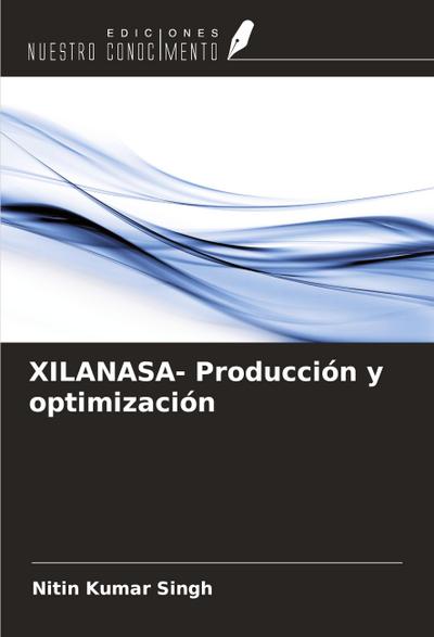 XILANASA- Producción y optimización
