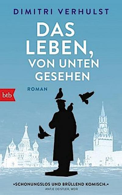 Das Leben, von unten gesehen