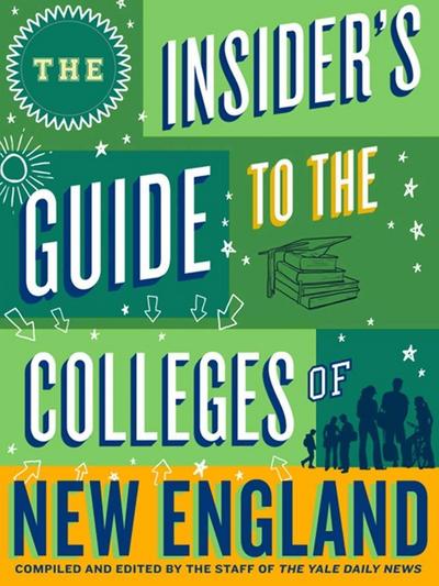 The Insider’s Guide to the Colleges of New England