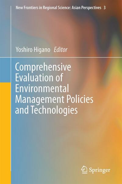 Comprehensive Evaluation of Environmental Management Policies and Technologies