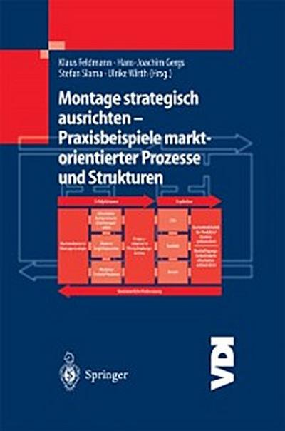 Montage strategisch ausrichten — Praxisbeispiele marktorientierter Prozesse und Strukturen