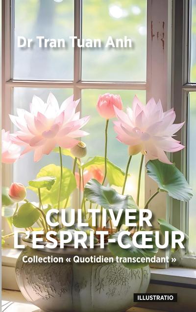 Cultiver l’Esprit-Coeur