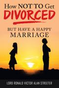 How Not to Get Divorced