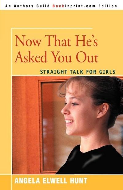 Now That He’s Asked You Out