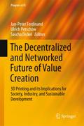 The Decentralized and Networked Future of Value Creation