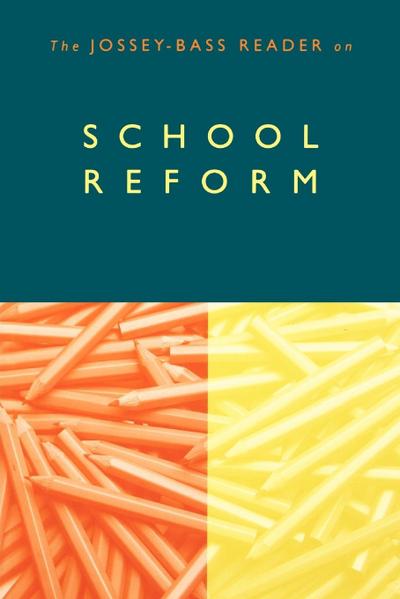 The Jossey-Bass Reader on School Reform