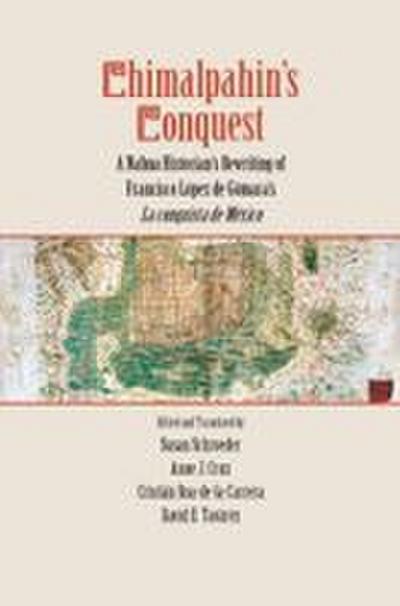 Chimalpahin’s Conquest