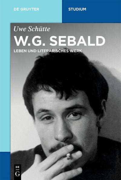 W. G. Sebald - Biography and Literary Oeuvre
