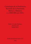 Cronología de la Prehistoria Reciente de la Península Ibérica y Baleares (c.2800-900 cal ANE)