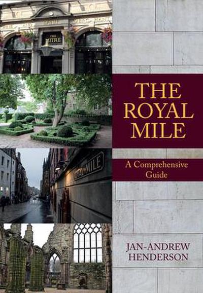The Royal Mile: A Comprehensive Guide