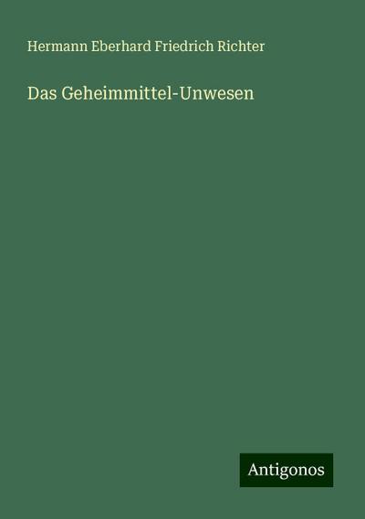 Richter, H: Geheimmittel-Unwesen
