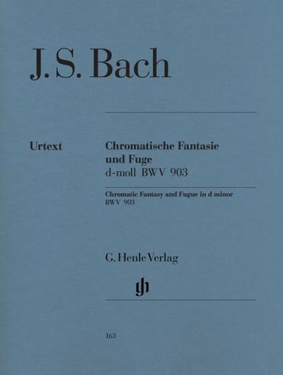 Bach, Johann Sebastian - Chromatische Fantasie und Fuge d-moll BWV 903 und 903a