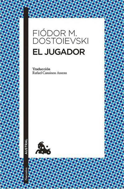 El Jugador (Novela) / The Gambler (a Novel)
