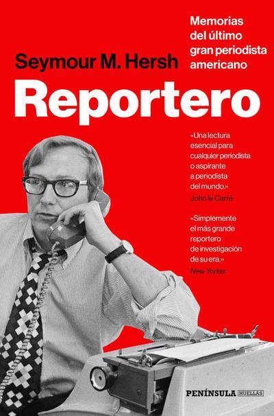 Reportero : memorias del último gran periodista americano