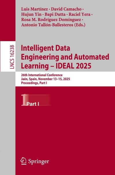 Intelligent Data Engineering and Automated Learning - IDEAL 2025