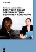 Recht und Praxis der verhaltensbedingten Kündigung (De Gruyter Praxishandbuch)