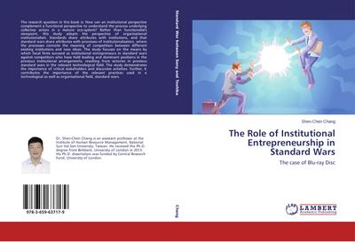 The Role of Institutional Entrepreneurship in Standard Wars