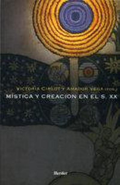 Mística y creación en el s. XX