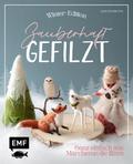Zauberhaft gefilzt: Winter-Edition