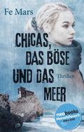 Chicas, das Böse und das Meer